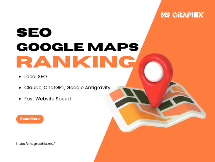 MS Graphix titled SEO Google Maps Ranking, featuring bullet points on Local SEO, AI search engines, and website speed alongside a 3D map and location pin illustration.